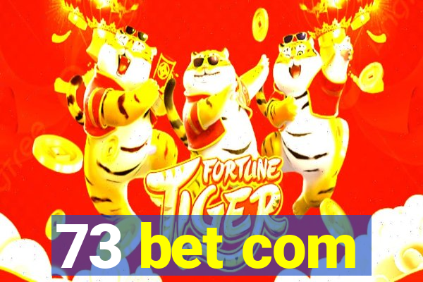 73 bet com